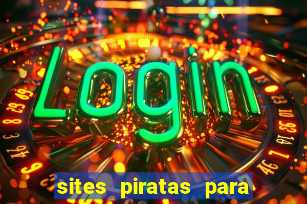 sites piratas para ver jogos