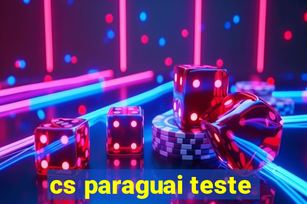 cs paraguai teste