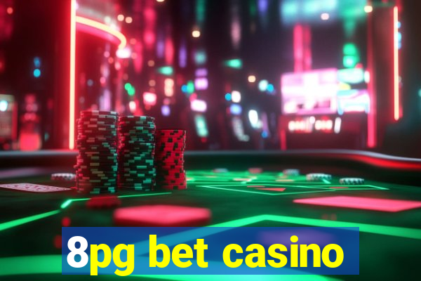 8pg bet casino