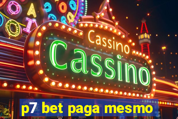 p7 bet paga mesmo