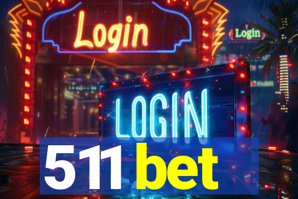 511 bet