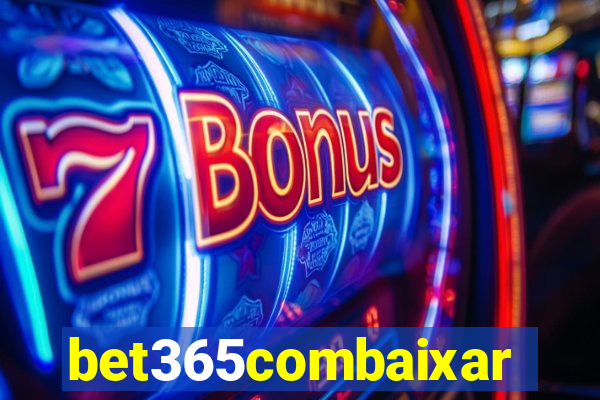 bet365combaixar