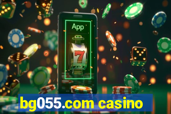 bg055.com casino