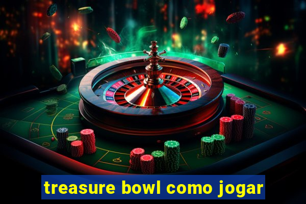 treasure bowl como jogar