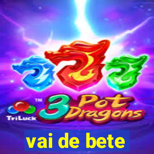 vai de bete