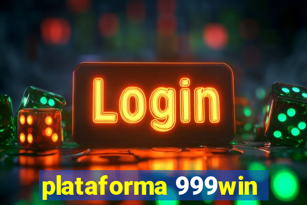 plataforma 999win