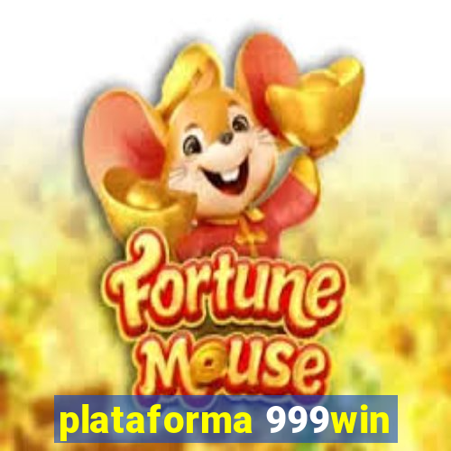 plataforma 999win