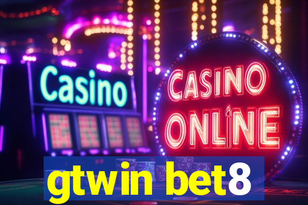 gtwin bet8