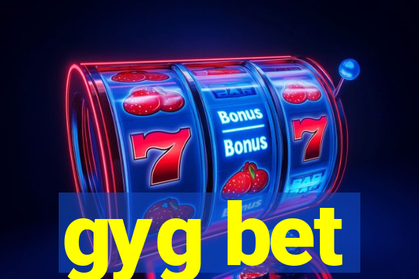 gyg bet