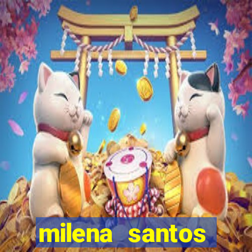 milena santos vizinhas gostosas