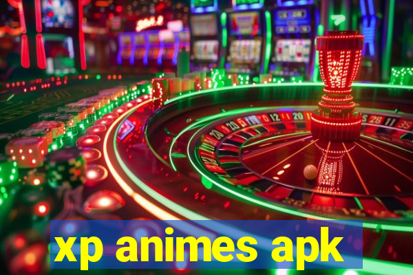 xp animes apk