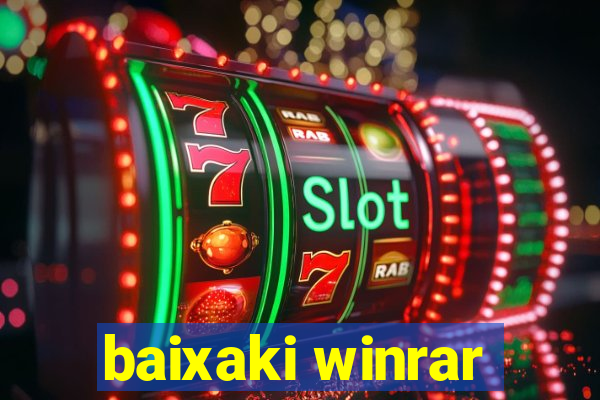 baixaki winrar