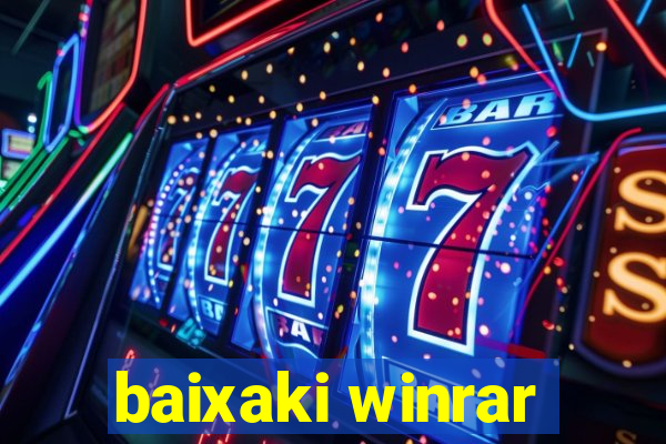 baixaki winrar