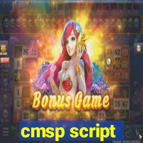 cmsp script