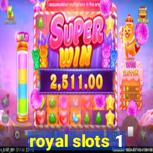 royal slots 1