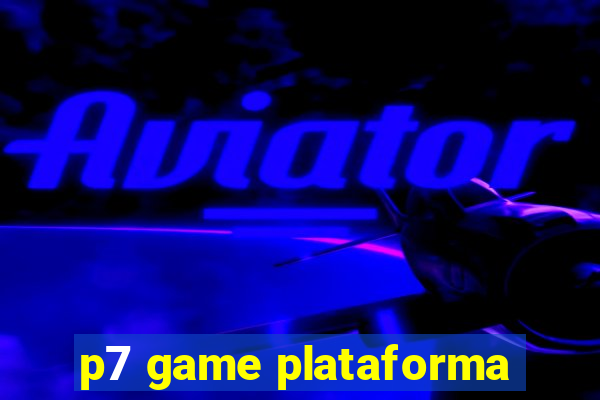 p7 game plataforma