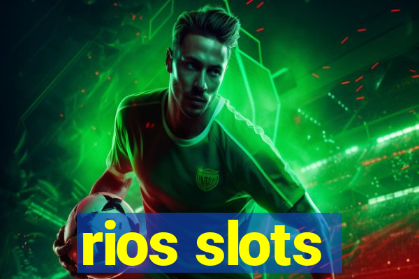 rios slots