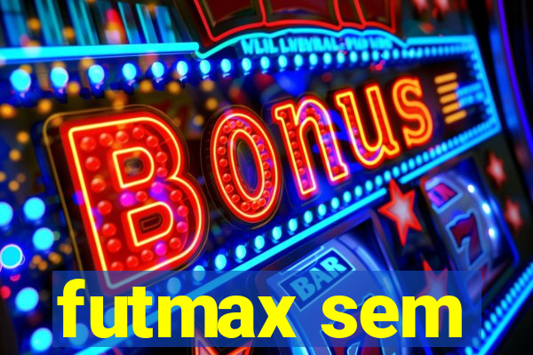 futmax sem