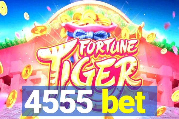 4555 bet