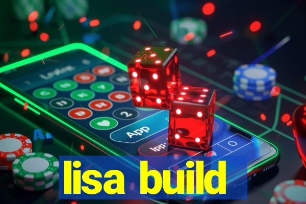 lisa build