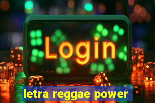 letra reggae power