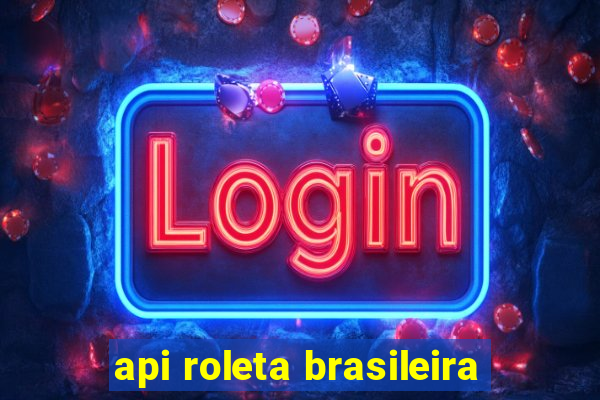 api roleta brasileira