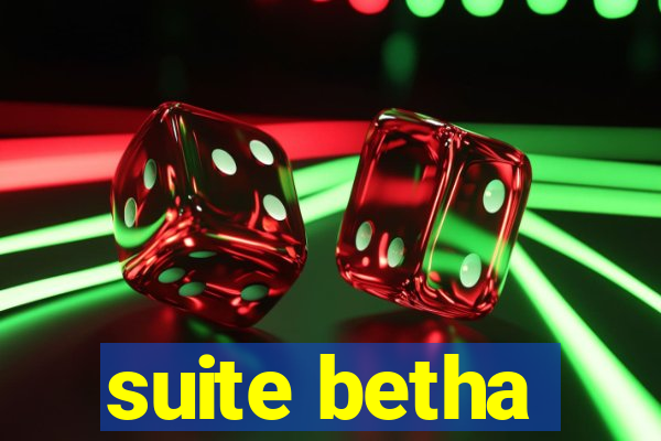 suite betha