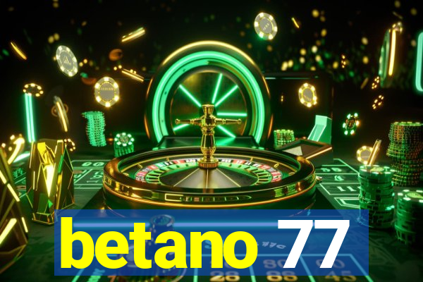 betano 77