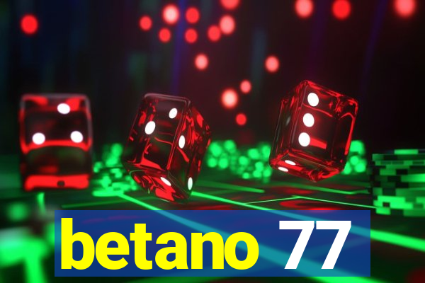 betano 77