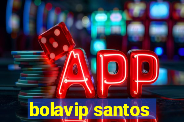 bolavip santos