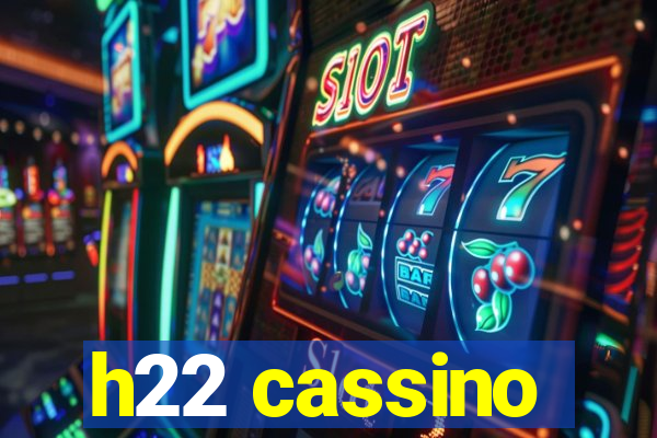 h22 cassino