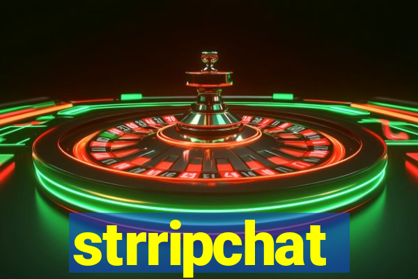 strripchat