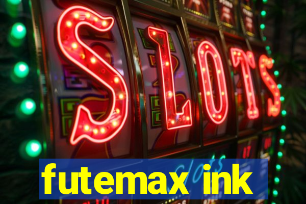 futemax ink