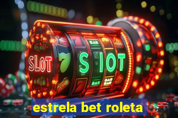 estrela bet roleta