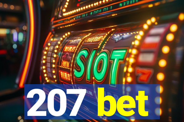 207 bet