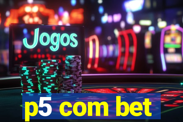 p5 com bet