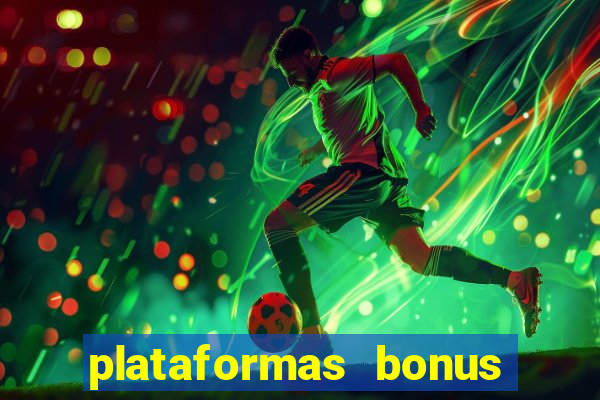 plataformas bonus no cadastro