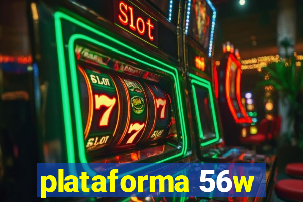 plataforma 56w