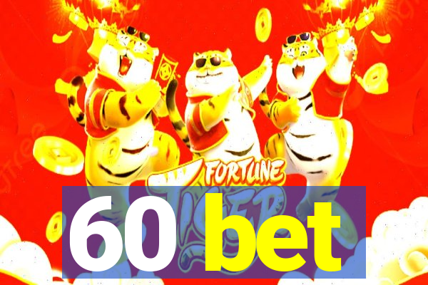 60 bet