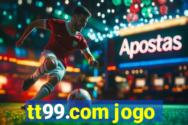 tt99.com jogo