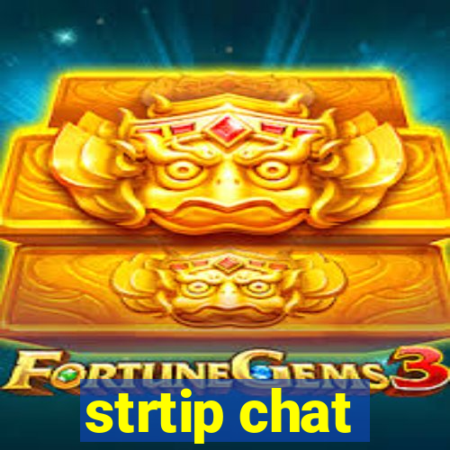 strtip chat