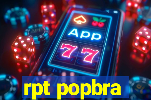 rpt popbra