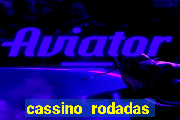 cassino rodadas gratis sem deposito