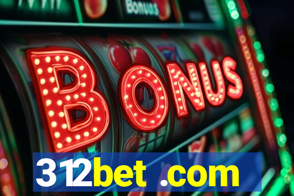 312bet .com