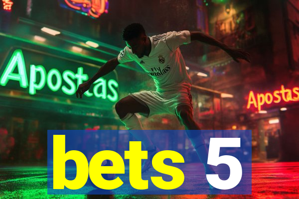 bets 5