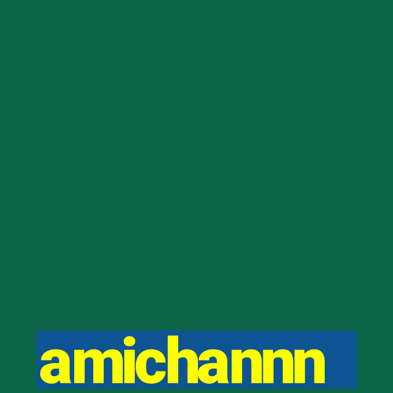 amichannn