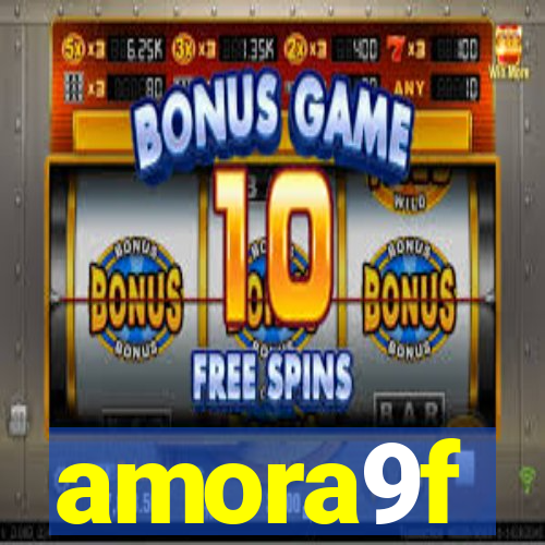 amora9f