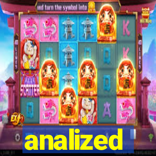 analized