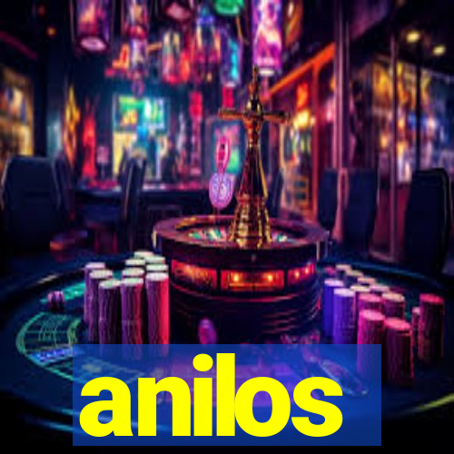 anilos