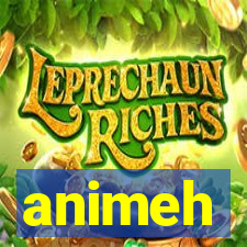 animeh